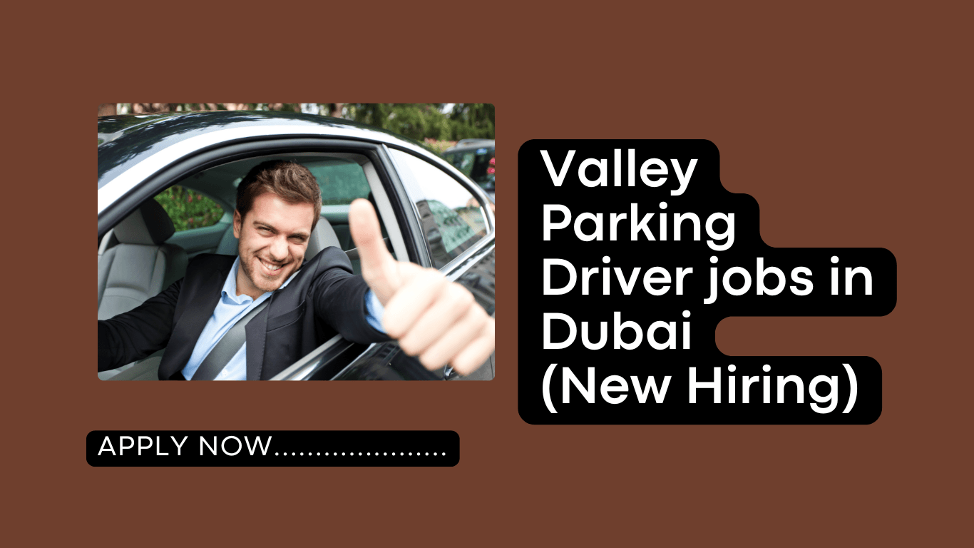 Valley Parking Driver jobs in Dubai