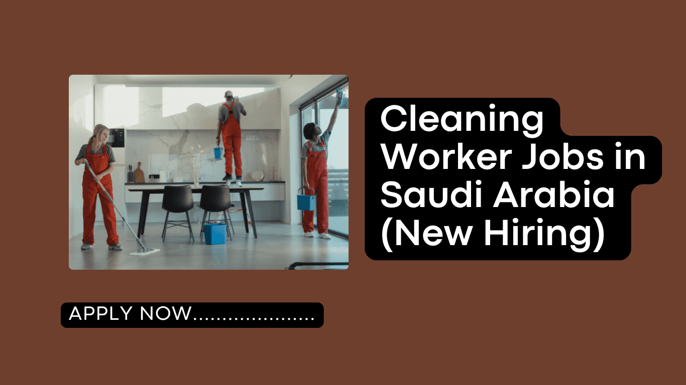 Cleaner Jobs in Saudi Arabia
